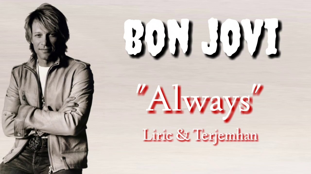 Kisah Dibalik Lagu Always dari Bon Jovi: Cinta yang Abadi